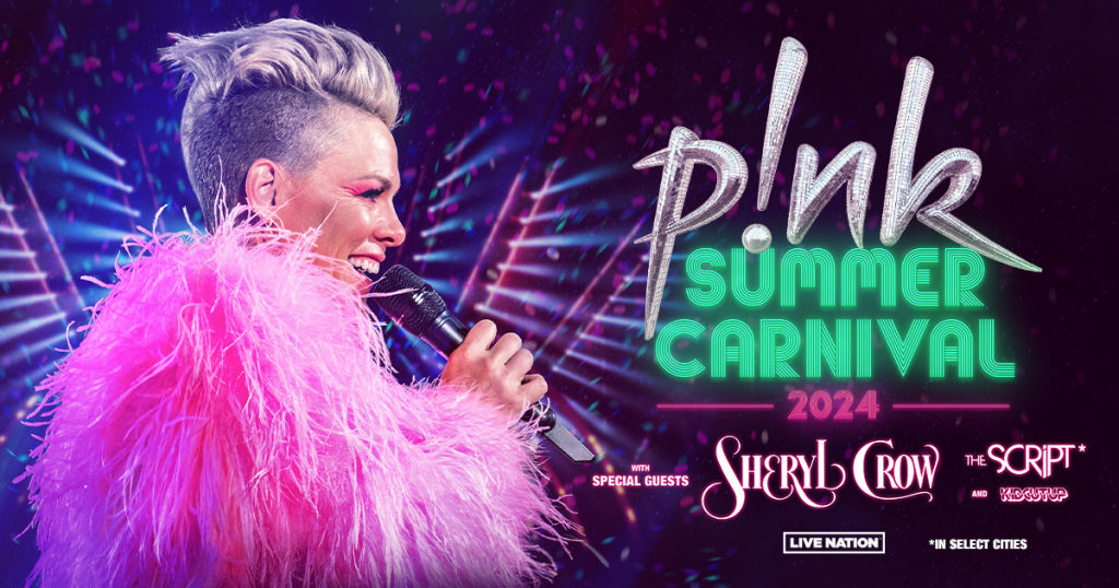 Concert flyer that readsa: Pink Summer Carnival 2024 with speacial guests Sheryl Crow, The Script, and Kid-Cut-Up presented by Live Nation. The Flyer has a picture of performing artists Pink (Spelled P-!-N-K)
